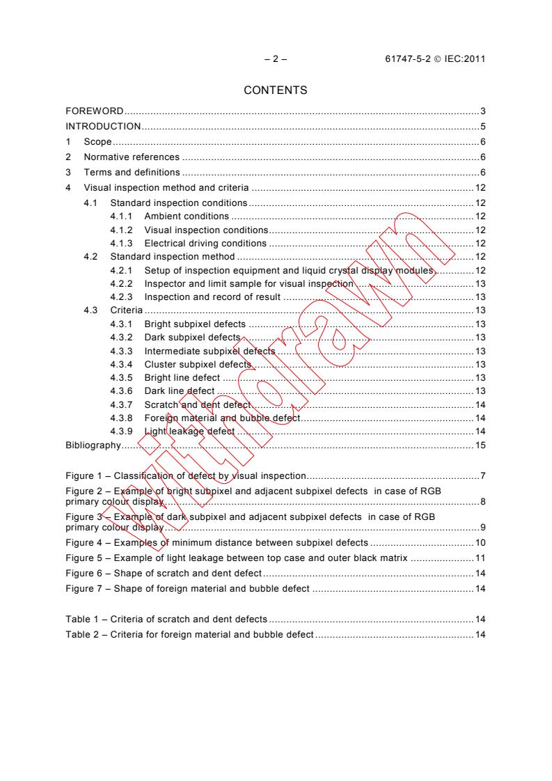 IEC 61747-5-2:2011 IEC 61747-5-2:2011 - Liquid crystal display devices - Part 5-2: Environmental, endurance and mechanical test methods - Visual inspection of active matrix colour liquid crystal display modules
Released:6/16/2011 - Page 4 preview