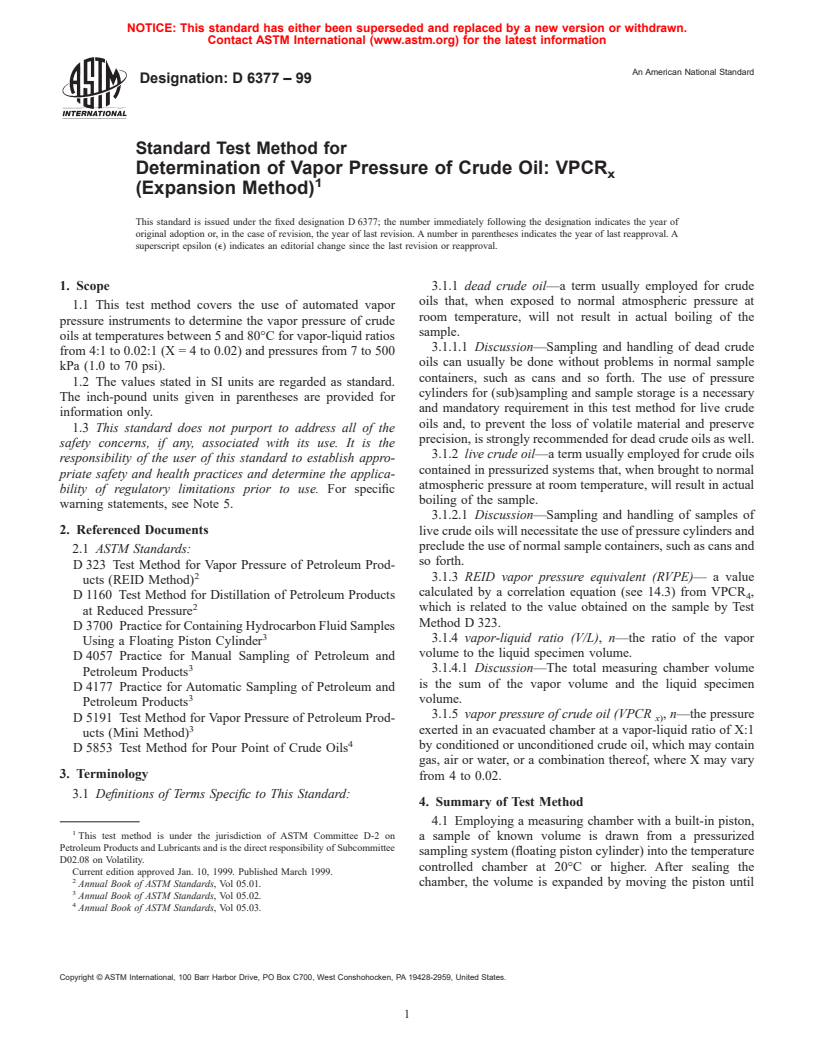 ASTM D6377-99 - Standard Test Method for Determination of Vapor Pressure of Crude Oil: VPCR<sub>x</sub> (Expansion Method)