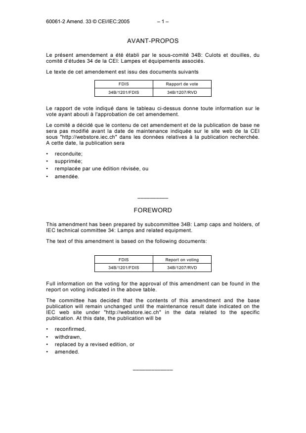 IEC 60061-2:1969/AMD33:2005 IEC 60061-2:1969/AMD33:2005 - Amendment 33 to IEC 60061-2: Lamp caps and holders together with gauges for the control of interchangeability and safety - Part 2: Lampholders
Released:10/3/2005 - Page 4 preview