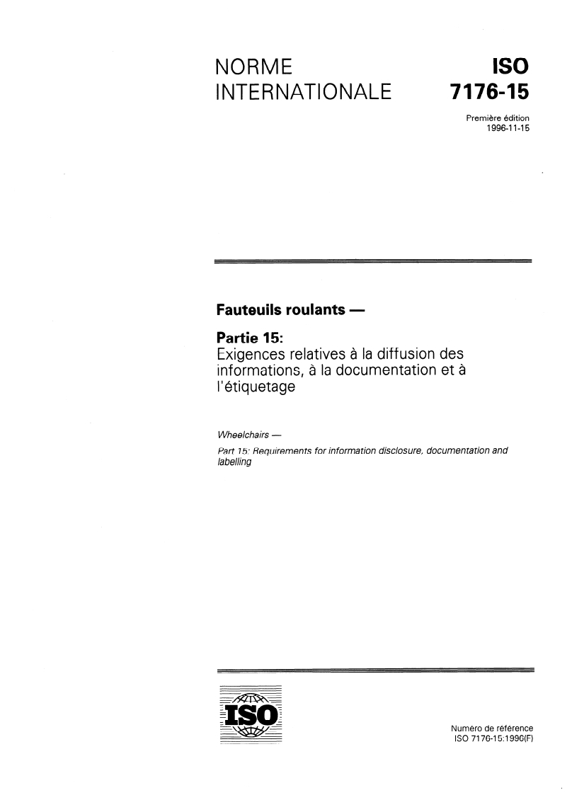 ISO 7176-15:1996 - Fauteuils roulants — Partie 15: Exigences relatives à la diffusion des informations, à la documentation et à l'étiquetage
Released:11/21/1996