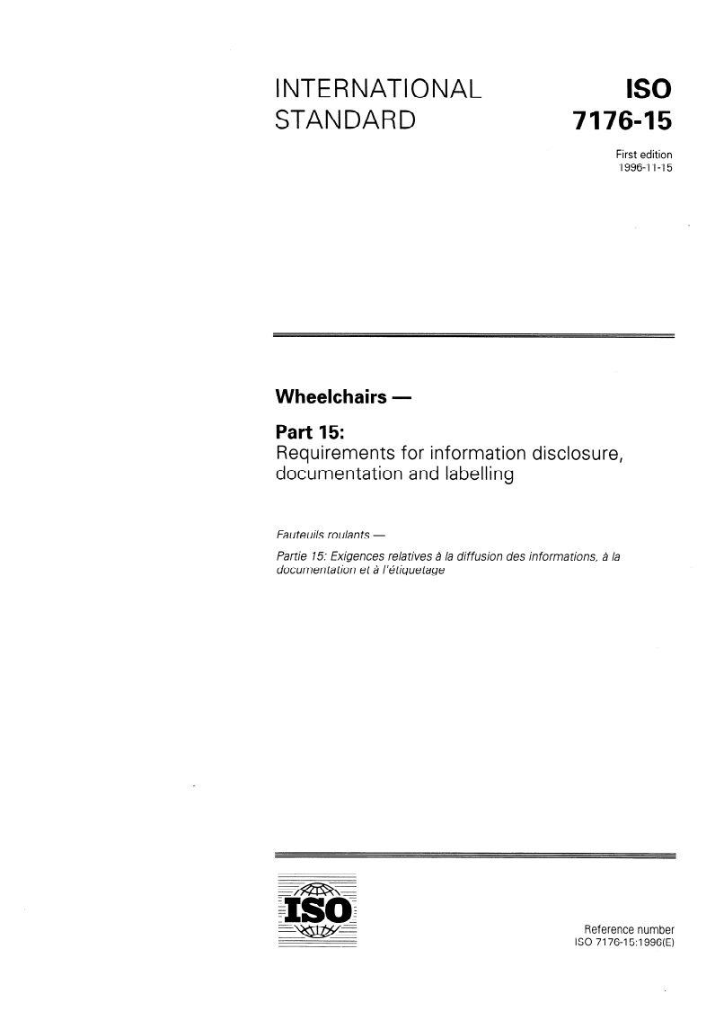 ISO 7176-15:1996 - Wheelchairs — Part 15: Requirements for information disclosure, documentation and labelling
Released:11/21/1996