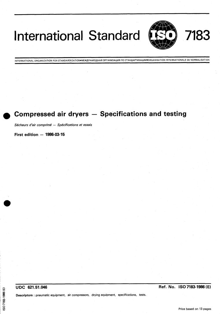 ISO 7183:1986 - Compressed air dryers — Specifications and testing
Released:3/13/1986