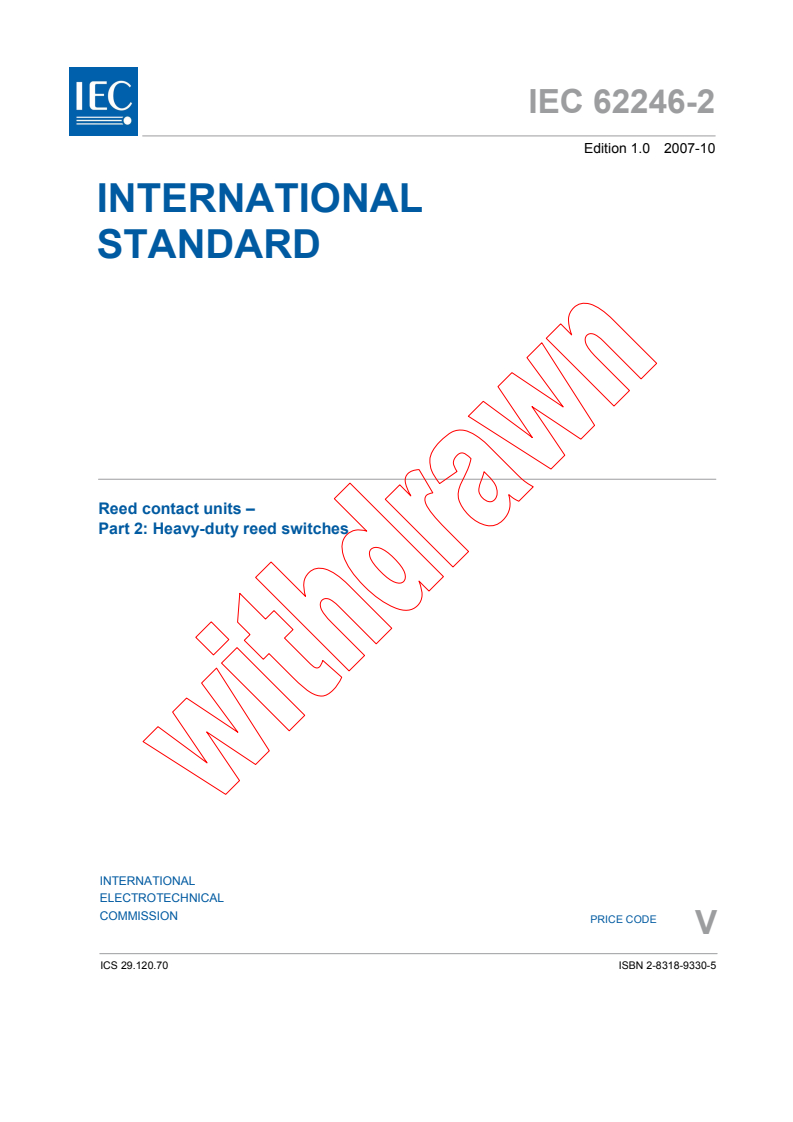 IEC 62246-2:2007 - Reed contact units - Part 2: Heavy-duty reed switches
Released:10/10/2007
Isbn:2831893305