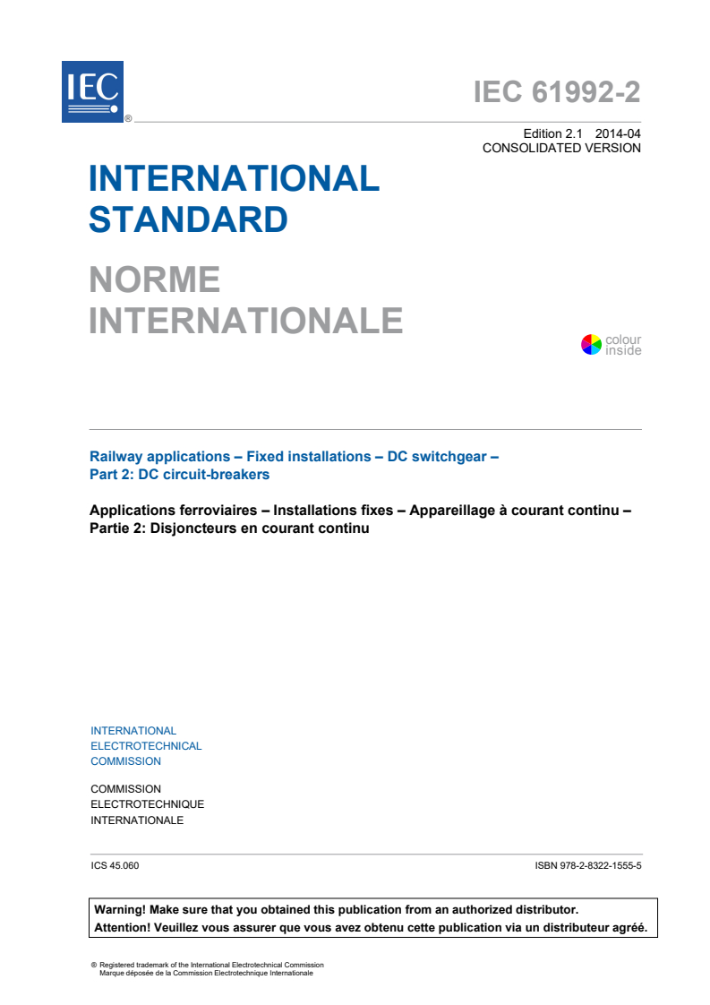 IEC 61992-2:2006+AMD1:2014 CSV - Railway applications - Fixed installations - DC switchgear - Part 2:DC circuit-breakers
Released:4/29/2014
Isbn:9782832215555