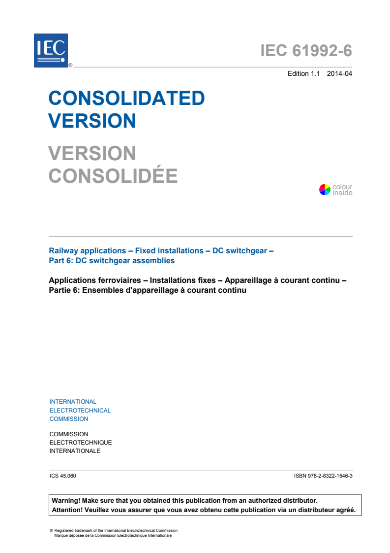 IEC 61992-6:2006+AMD1:2014 CSV - Railway applications - Fixed installations - DC switchgear - Part 6:DC switchgear assemblies
Released:4/29/2014
Isbn:9782832215463