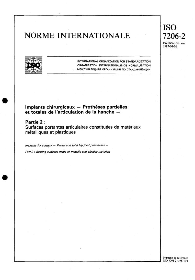 ISO 7206-2:1987 - Implants for surgery — Partial and total hip joint prostheses — Part 2: Bearing surfaces made of metallic and plastics materials
Released:4/2/1987