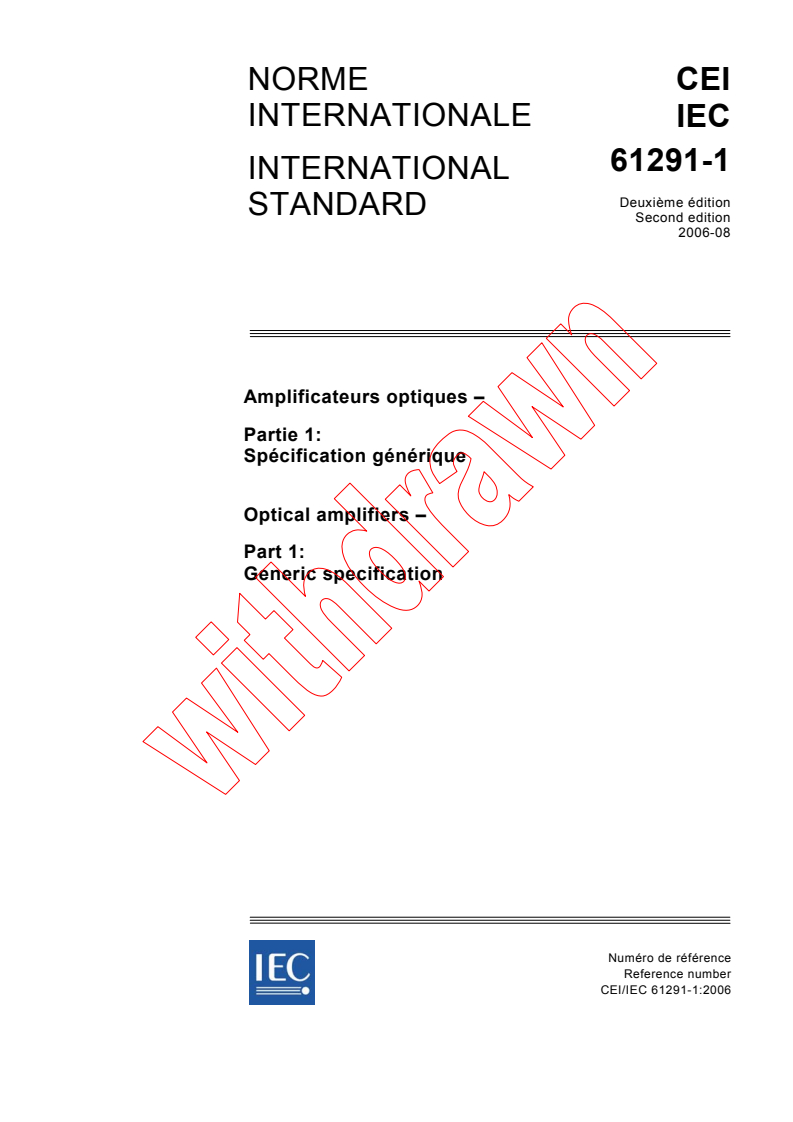 IEC 61291-1:2006 - Optical amplifiers - Part 1: Generic specification
Released:8/28/2006
Isbn:2831887739