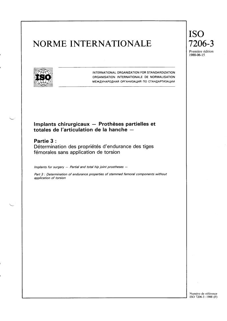 ISO 7206-3:1988 - Implants for surgery — Partial and total hip joint prostheses — Part 3: Determination of endurance properties of stemmed femoral components without application of torsion
Released:7/7/1988