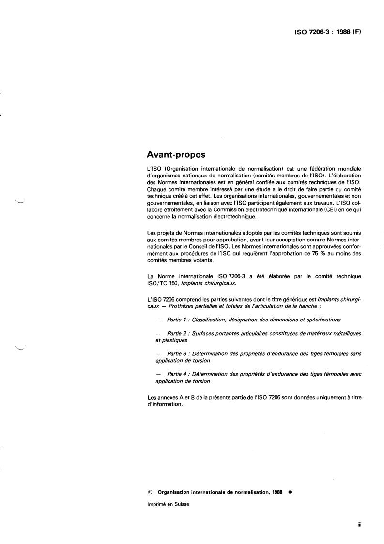 ISO 7206-3:1988 - Implants for surgery — Partial and total hip joint prostheses — Part 3: Determination of endurance properties of stemmed femoral components without application of torsion
Released:7/7/1988