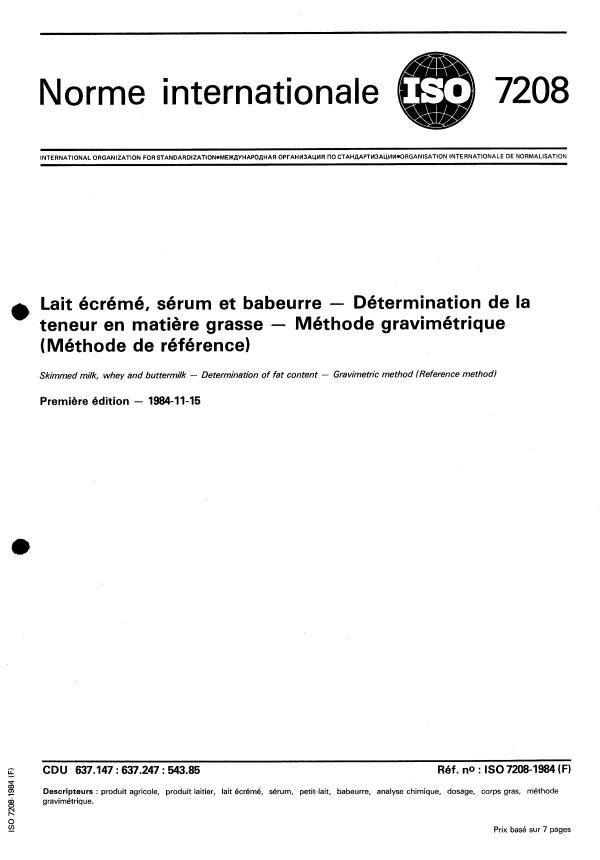 ISO 7208:1984 - Lait écrémé, sérum et babeurre -- Détermination de la teneur en matiere grasse -- Méthode gravimétrique (Méthode de référence)