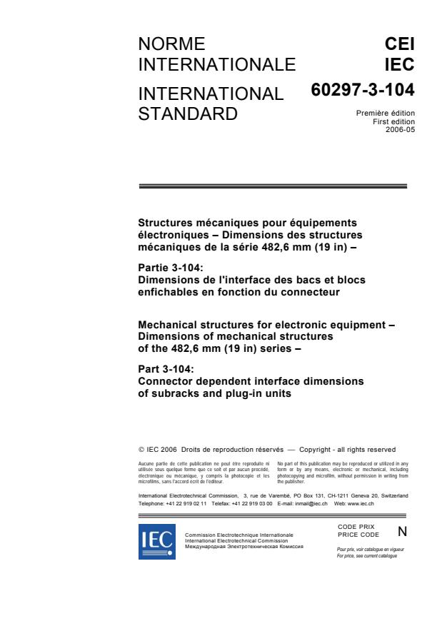 IEC 60297-3-104:2006 - Mechanical structures for electronic equipment - Dimensions of mechanical structures of the 482,6 mm (19 in) series - Part 3-104: Connector dependent interface dimensions of subracks and plug-in units