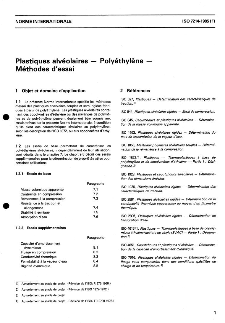 ISO 7214:1985 - Cellular plastics — Polyethylene — Methods of test
Released:1/31/1985