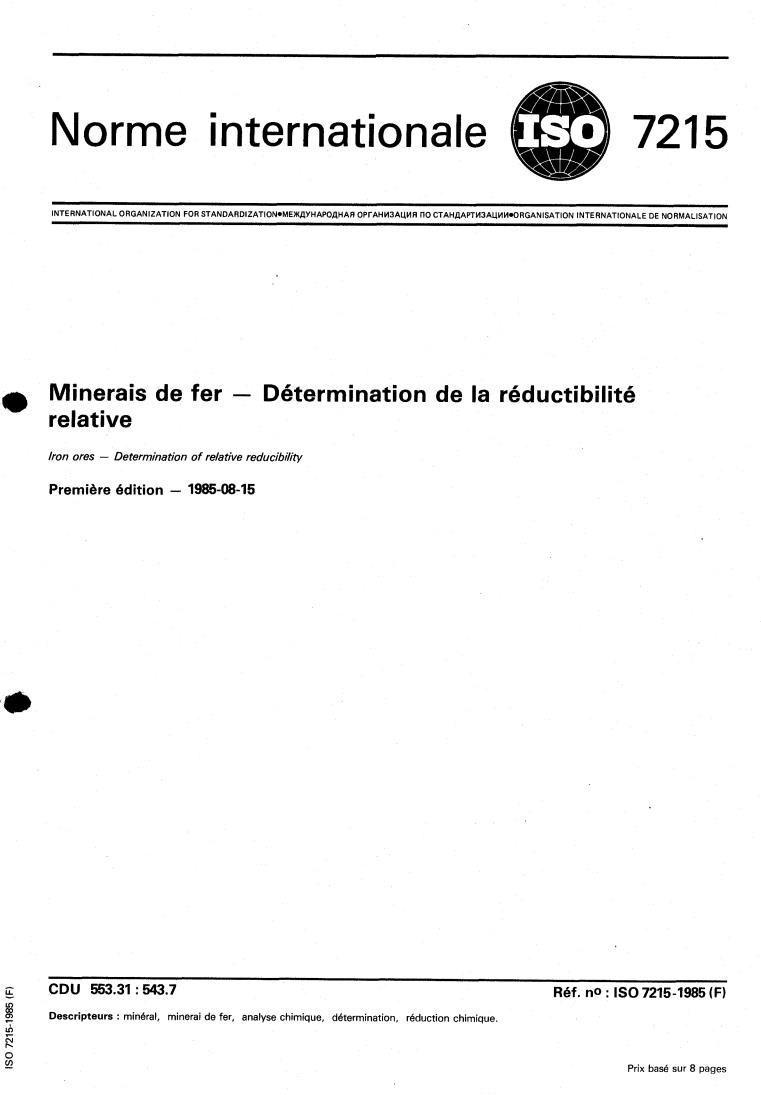 ISO 7215:1985 - Iron ores — Determination of relative reducibility
Released:8/1/1985