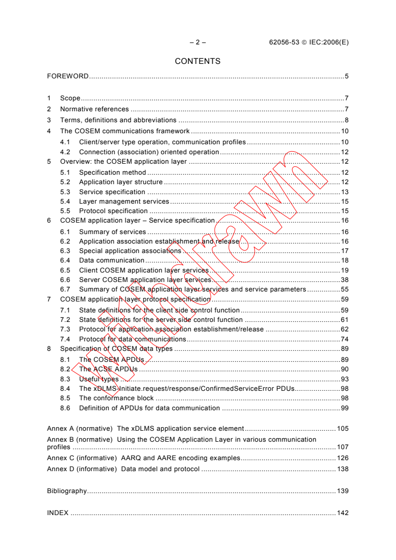 IEC 62056-53:2006 IEC 62056-53:2006 - Electricity metering - Data exchange for meter reading, tariff and load control - Part 53: COSEM application layer
Released:12/11/2006
Isbn:2831889146 - Page 4 preview