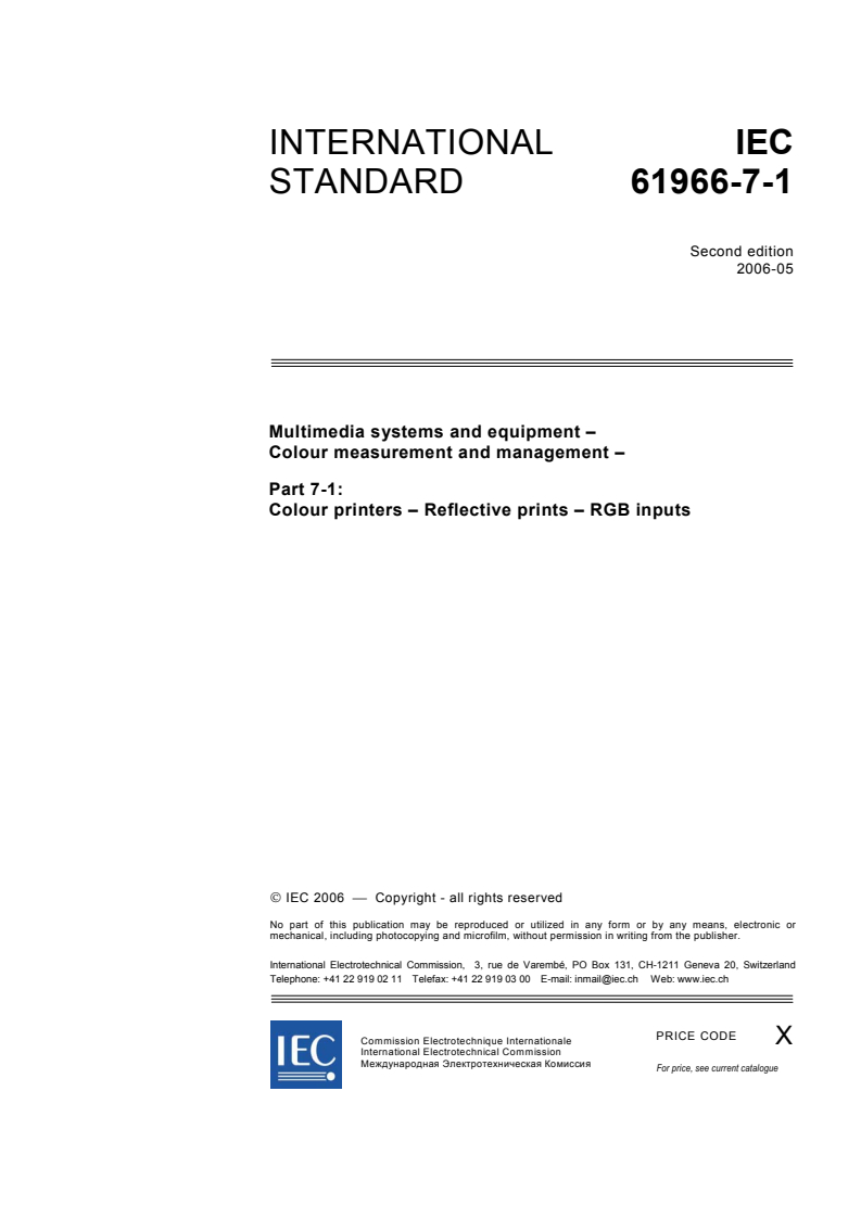 IEC 61966-7-1:2006 - Multimedia systems and equipment - Colour measurement and management - Part 7-1: Colour printers - Reflective prints - RGB inputs
Released:5/11/2006
Isbn:283188604X
