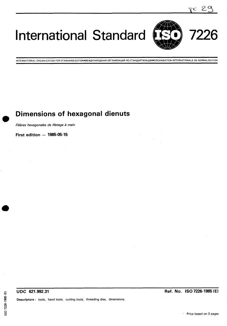 ISO 7226:1985 - Dimensions of hexagonal dienuts
Released:5/16/1985
