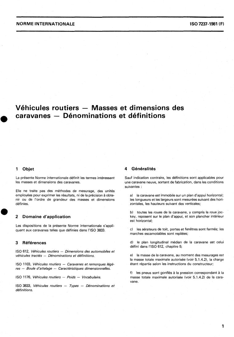 ISO 7237:1981 - Road vehicles — Masses and dimensions of caravans — Terms and definitions
Released:12/1/1981