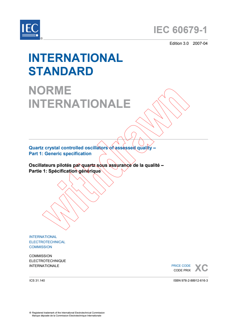 IEC 60679-1:2007 - Quartz crystal controlled oscillators of assessed quality - Part 1: Generic specification
Released:4/11/2007
Isbn:9782889126163