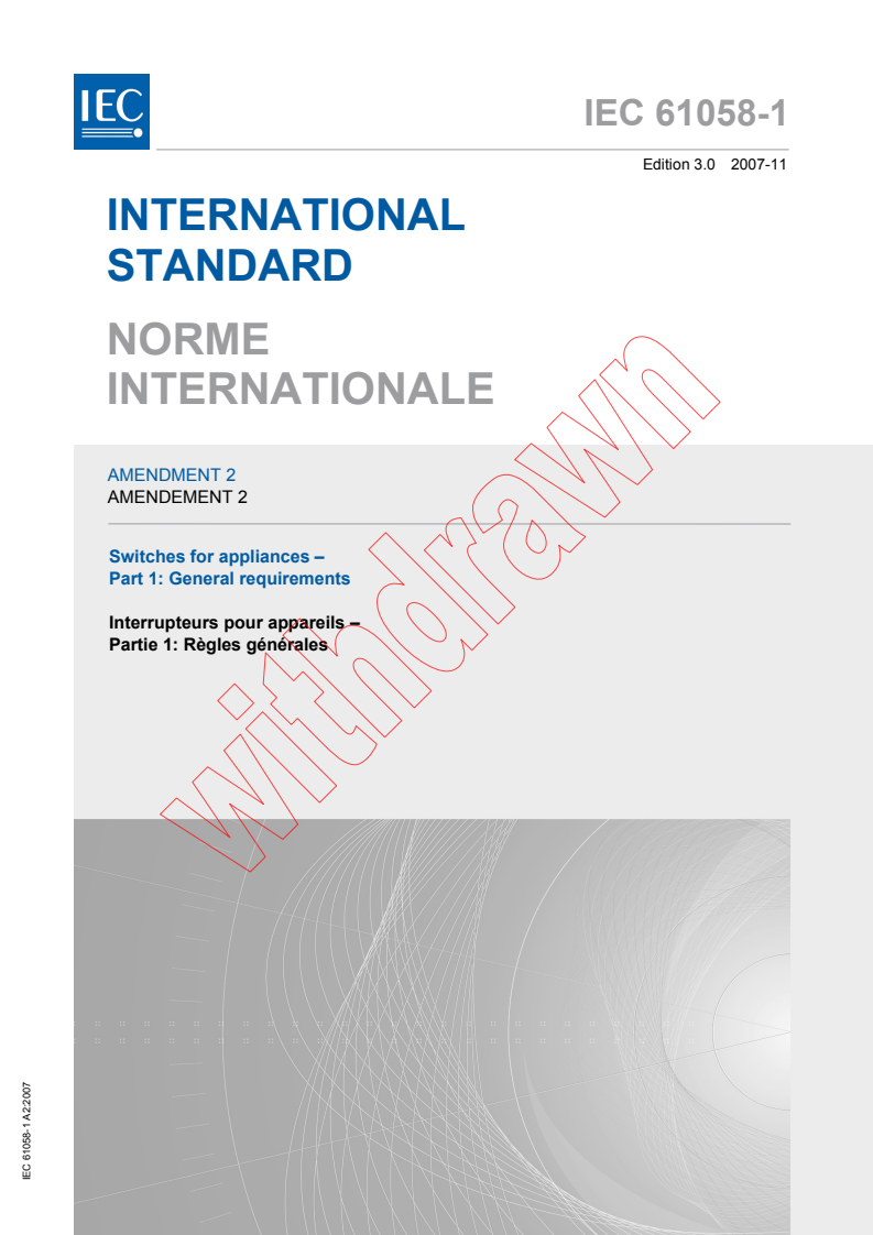 IEC 61058-1:2000/AMD2:2007 - Amendment 2 - Switches for appliances - Part 1: General requirements
Released:11/27/2007
Isbn:2831894247