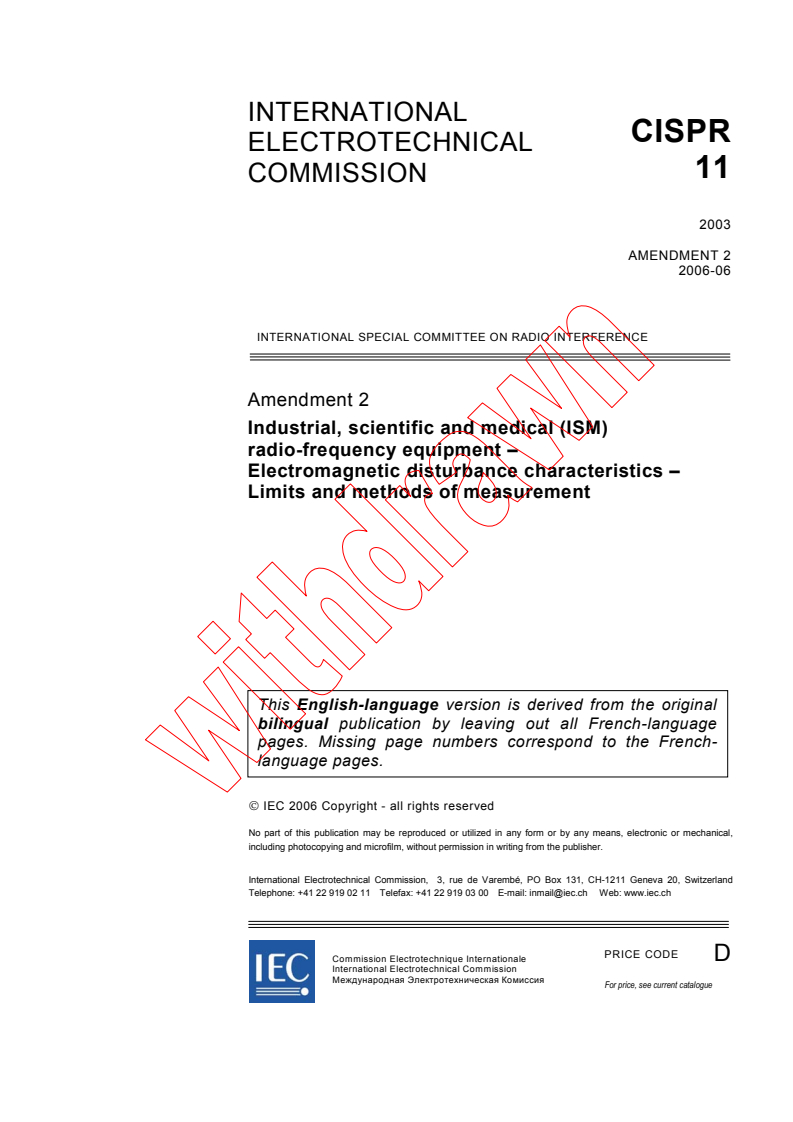 CISPR 11:2003/AMD2:2006 - Amendment 2 - Industrial, scientific and medical (ISM) radio-frequency equipment - Electromagnetic disturbance characteristics - Limits and methods of measurement
Released:6/26/2006