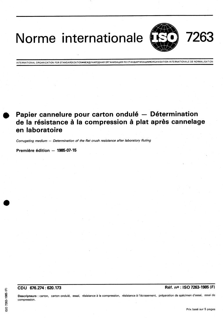 ISO 7263:1985 - Corrugating medium — Determination of the flat crush resistance after laboratory fluting
Released:7/18/1985
