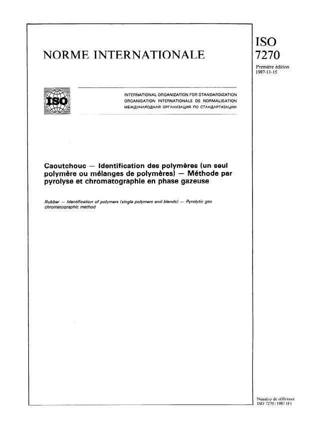 ISO 7270:1987 - Caoutchouc -- Identification des polymeres (un seul polymere ou mélanges de polymeres) -- Méthode par pyrolyse et chromatographie en phase gazeuse