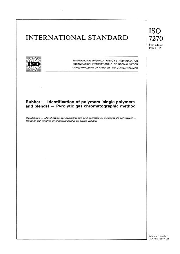 ISO 7270:1987 - Rubber -- Identification of polymers (single polymers and blends) -- Pyrolytic gas chromatographic method