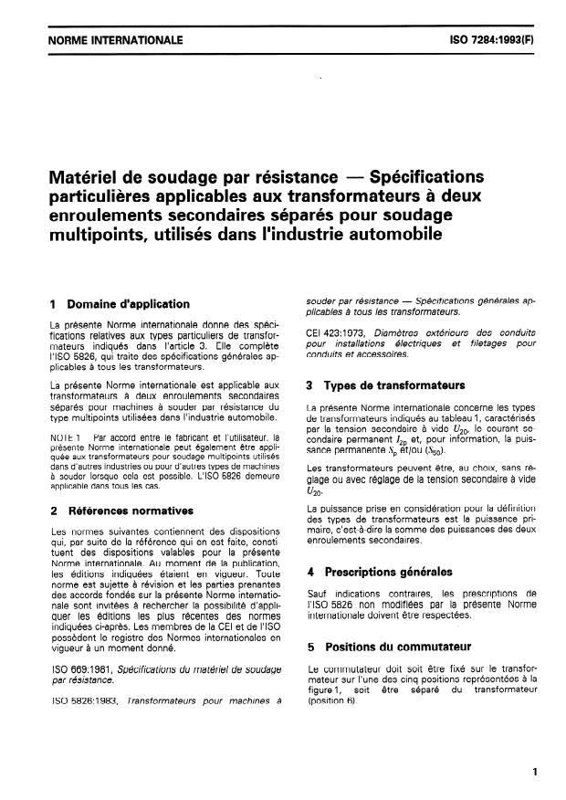 ISO 7284:1993 - Matériel de soudage par résistance -- Spécifications particulieres applicables aux transformateurs a deux enroulements secondaires séparés pour soudage multipoints, utilisés dans l'industrie automobile