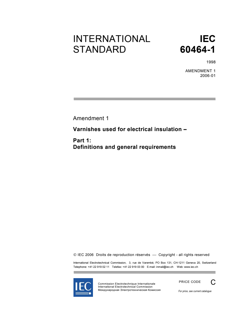 IEC 60464-1:1998/AMD1:2006 - Amendment 1 - Varnishes used for electrical insulation - Part 1: Definitions and general requirements
Released:1/17/2006
Isbn:2831884411