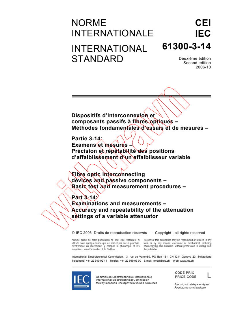 IEC 61300-3-14:2006 - Fibre optic interconnecting devices and passive components - Basic test and measurement procedures - Part 3-14: Examinations and measurements - Accuracy and repeatability of the attenuation settings of a variable attenuator
Released:10/25/2006
Isbn:2831888778