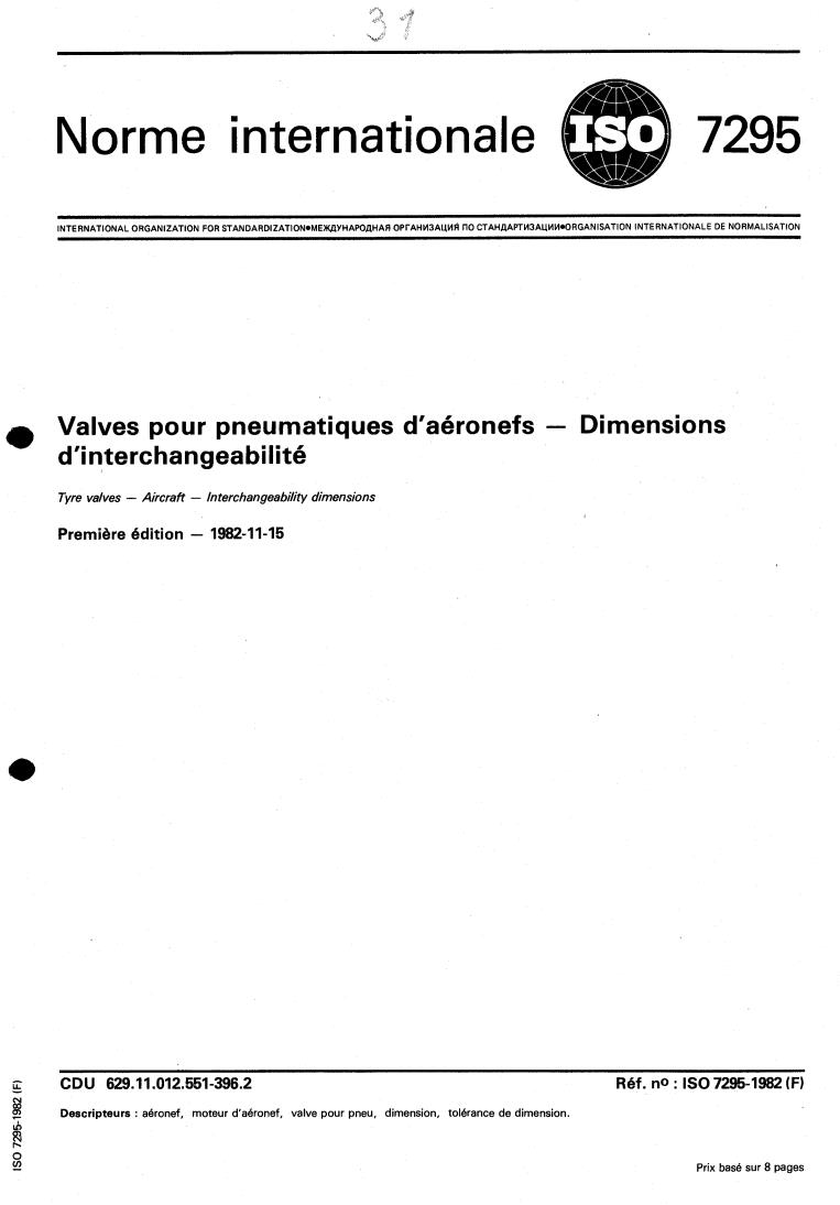 ISO 7295:1982 - Tyre valves — Aircraft — Interchangeability dimensions
Released:11/1/1982