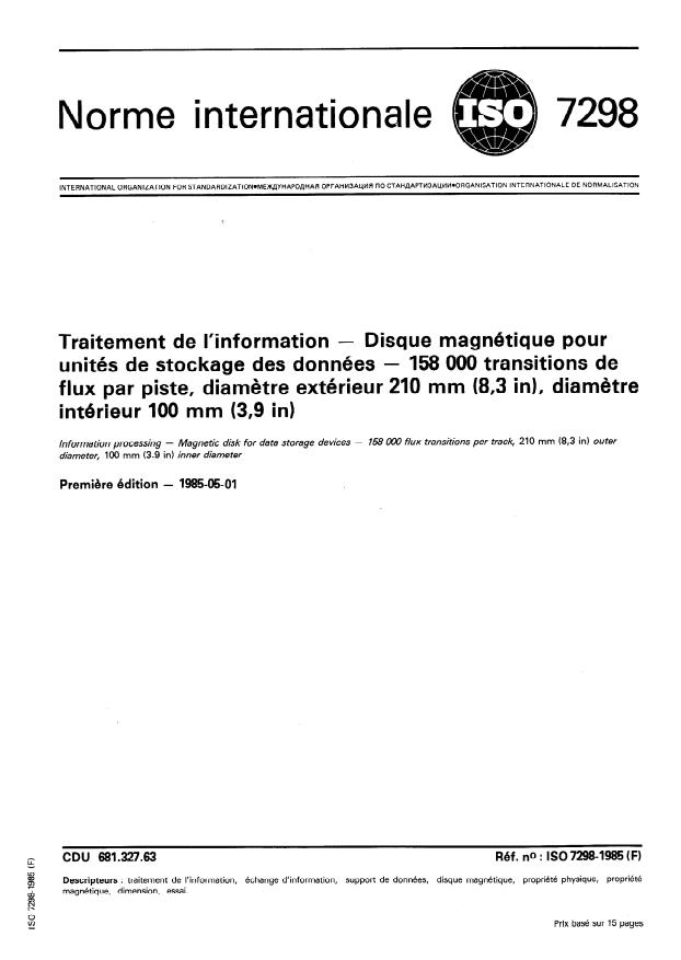 ISO 7298:1985 - Traitement de l'information -- Disque magnétique pour unités de stockage des données -- 158 000 transitions de flux par piste, diametre extérieur 210 mm (8,3 in), diametre intérieur 100 mm (3,9 in)
