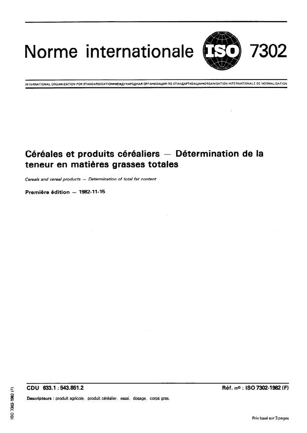 ISO 7302:1982 - Céréales et produits céréaliers -- Détermination de la teneur en matieres grasses totales