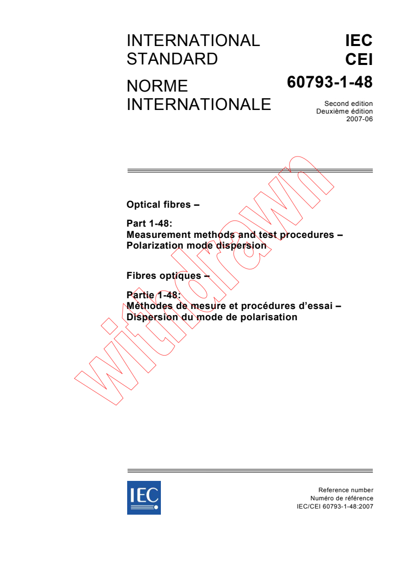 IEC 60793-1-48:2007 - Optical fibres - Part 1-48: Measurement methods and test procedures - Polarization mode dispersion
Released:6/6/2007
Isbn:2831891582