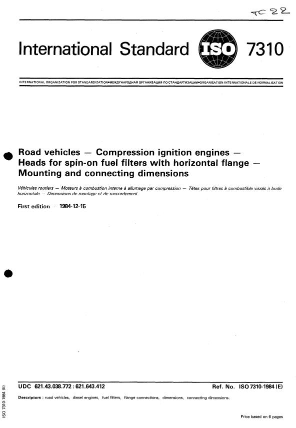 ISO 7310:1984 - Road vehicles -- Compression ignition engines -- Heads for spin-on fuel filters with horizontal flange -- Mounting and connecting dimensions