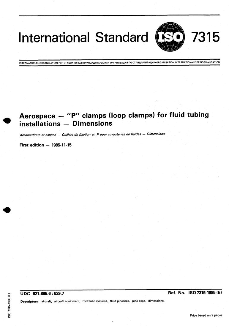 ISO 7315:1985 - Aerospace — "P" clamps (loop clamps) for fluid tubing installations — Dimensions
Released:11/7/1985
