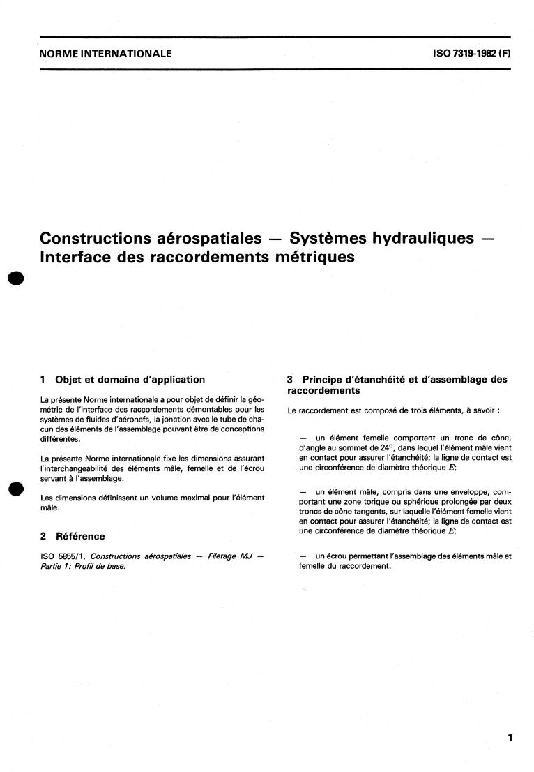 ISO 7319:1982 - Aerospace construction — Fluid systems — Interface of metric couplings
Released:12/1/1982