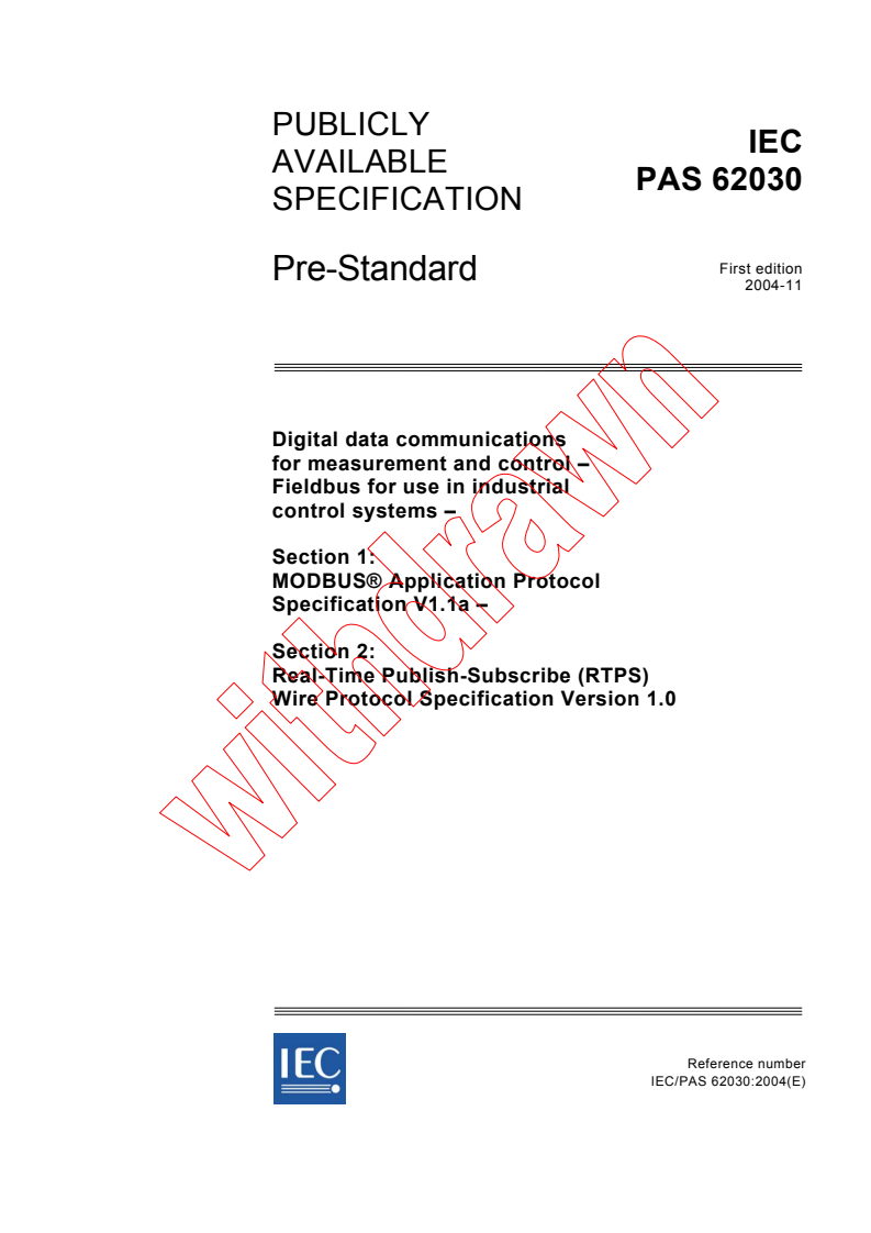 IEC PAS 62030:2004 - Digital data communications for measurement and control - Fieldbus for use in industrial control systems - Section 1: MODBUS® Application Protocol Specification V1.1a - Section 2: Real-Time Publish-Subscribe (RTPS) Wire Protocol Specification Version 1.0
Released:11/26/2004
Isbn:2831877407