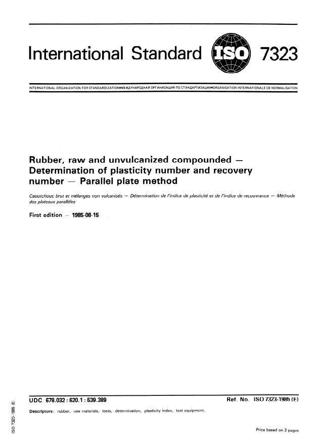 ISO 7323:1985 - Rubber, raw and unvulcanized compounded -- Determination of plasticity number and recovery number -- Parallel plate method