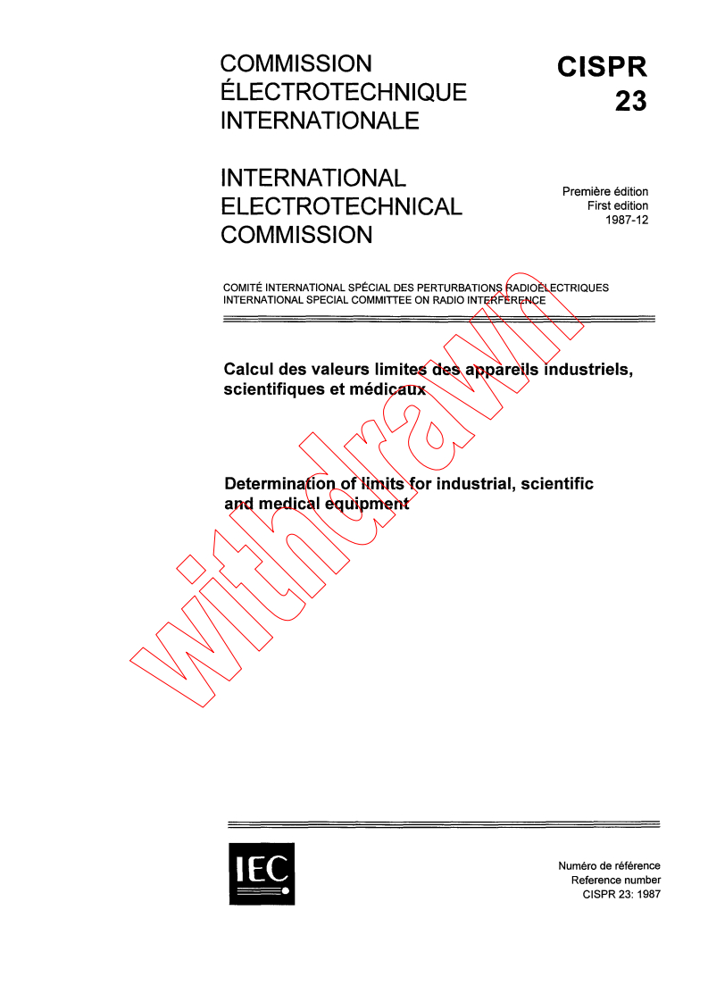 CISPR 23:1987 - Determination of limits for industrial, scientific and medical equipment
Released:12/1/1987