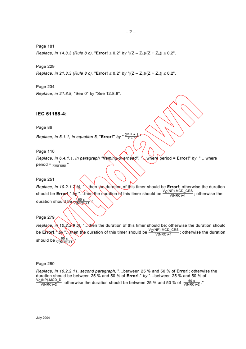 IEC 61158-5:2003/COR1:2004 IEC 61158-5:2003/COR1:2004 - Corrigendum 1 - Digital data communications for measurement and control - Fieldbus for use in industrial control systems - Part 5: Application layer service definition
Released:7/6/2004 - Page 2 preview