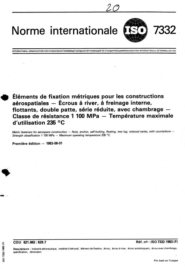 ISO 7332:1983 - Éléments de fixation métriques pour les constructions aérospatiales -- Écrous a river, a freinage interne, flottants, double patte, série réduite, avec chambrage -- Classe de résistance 1 100 MPa -- Température maximale d'utilisation 235 degrés C