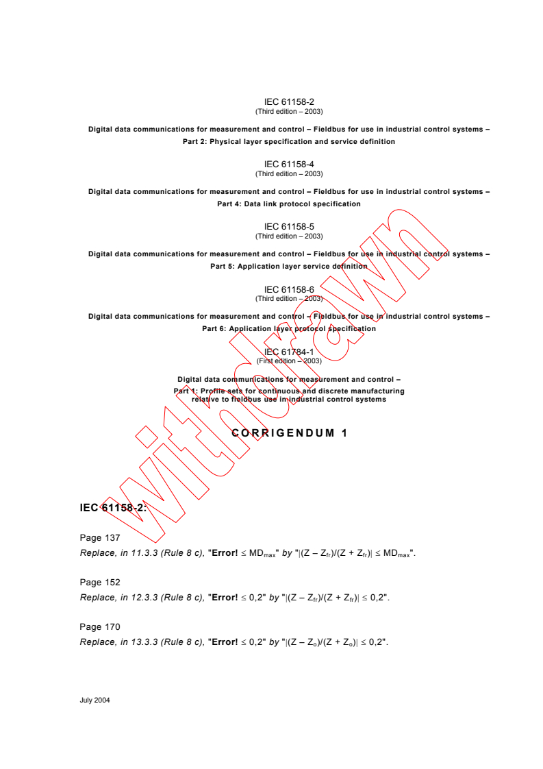 IEC 61784-1:2003/COR1:2004 - Corrigendum 1 - Digital data communications for measurement and control - Part 1: Profile sets for continuous and discrete manufacturing relative to fieldbus use in industrial control systems
Released:7/6/2004