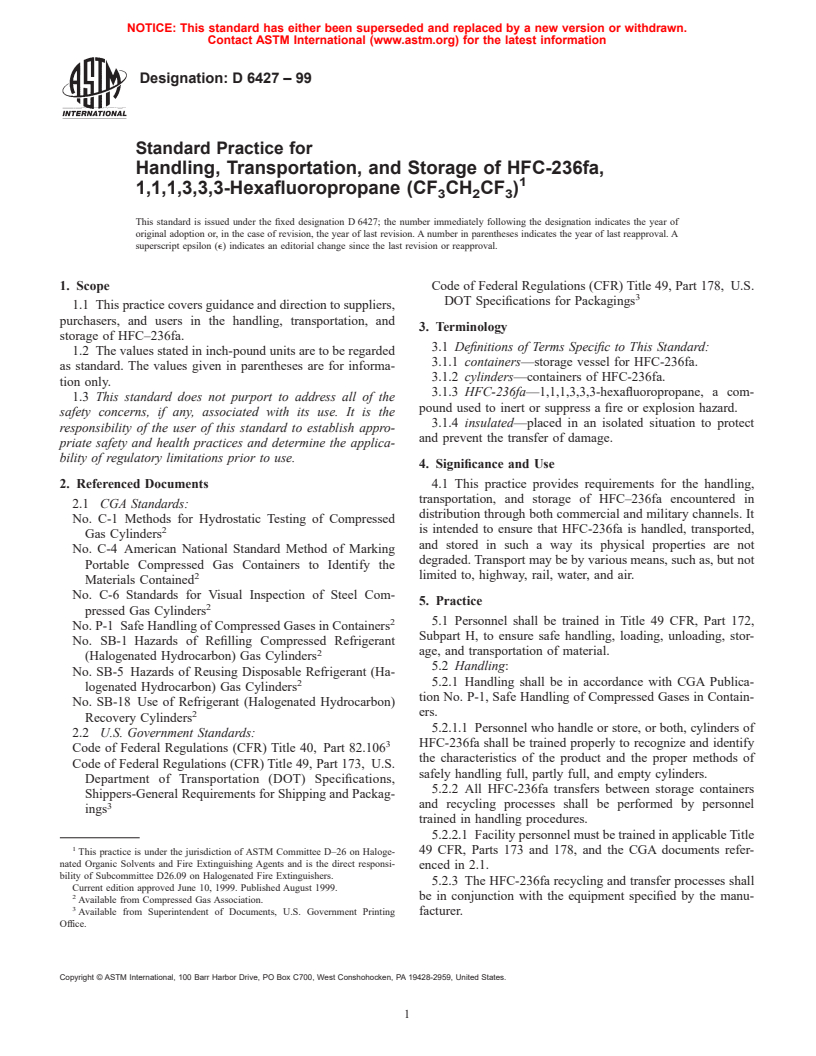 ASTM D6427-99 - Standard Practice for Handling, Transportation, and Storage of HFC-236fa, 1,1,1,3,3,3-Hexafluoropropane (CF<sub>3</sub>CH<sub>2</sub>CF<sub>3</sub>)