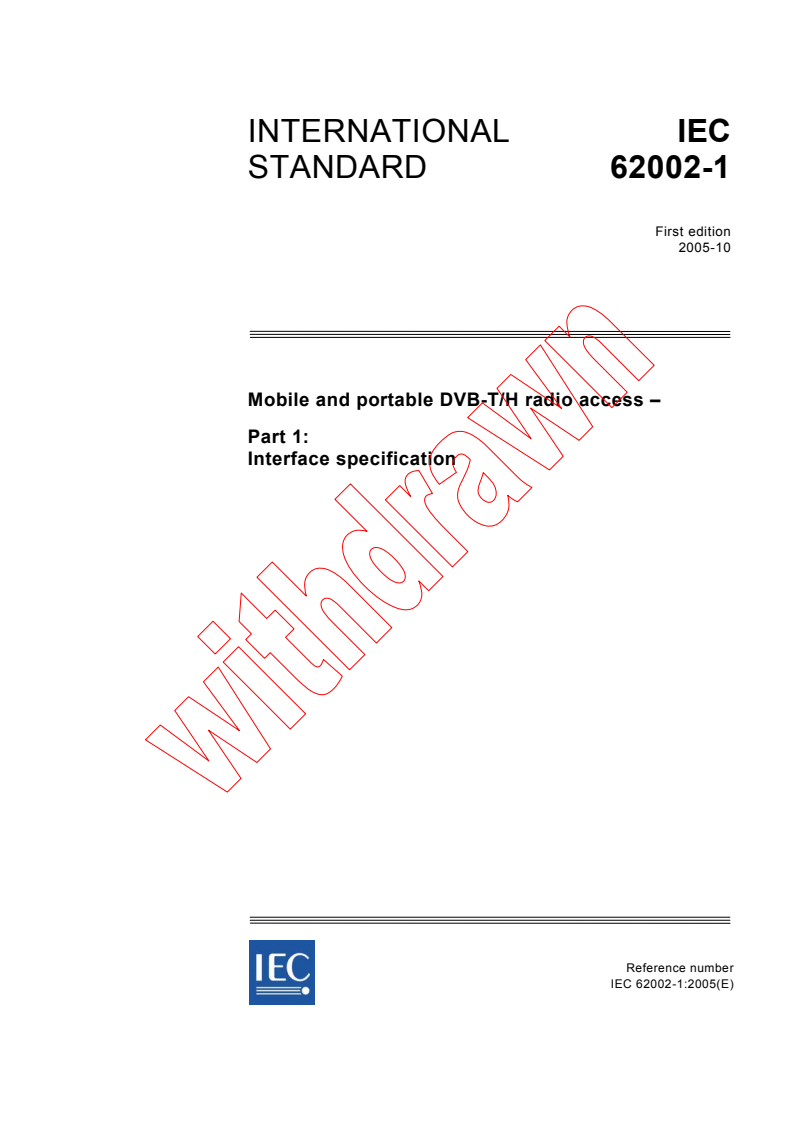 IEC 62002-1:2005 - Mobile and portable DVB-T/H radio access - Part 1: Interface specification
Released:10/28/2005
Isbn:283188327X