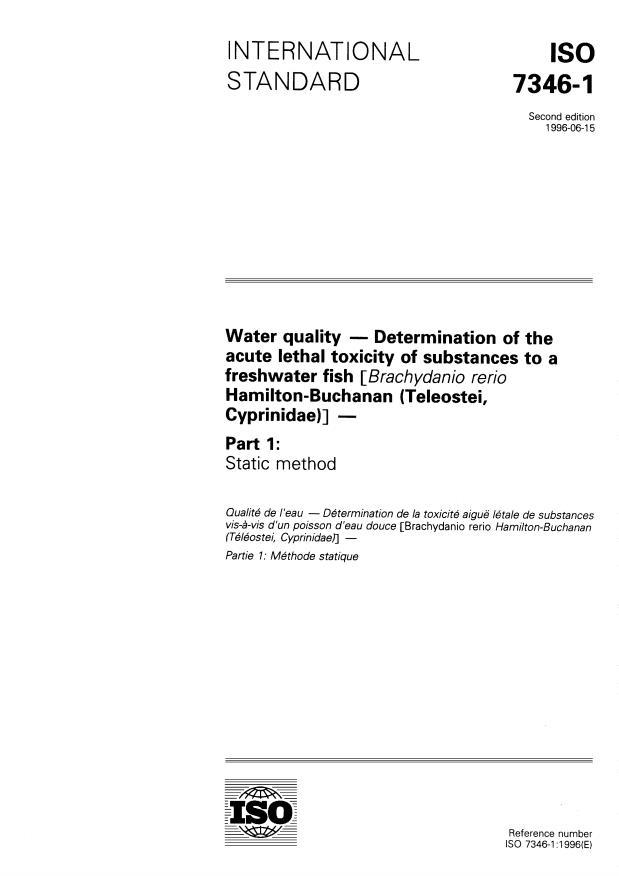 ISO 7346-1:1996 - Water quality -- Determination of the acute lethal toxicity of substances to a freshwater fish [Brachydanio rerio Hamilton-Buchanan (Teleostei, Cyprinidae)]