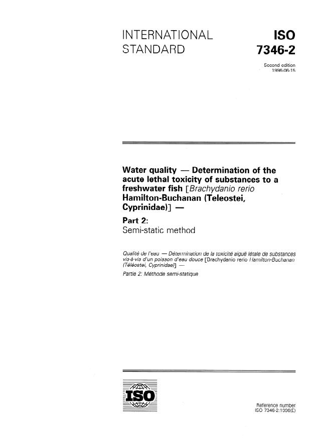 ISO 7346-2:1996 - Water quality -- Determination of the acute lethal toxicity of substances to a freshwater fish [Brachydanio rerio Hamilton-Buchanan (Teleostei, Cyprinidae)]