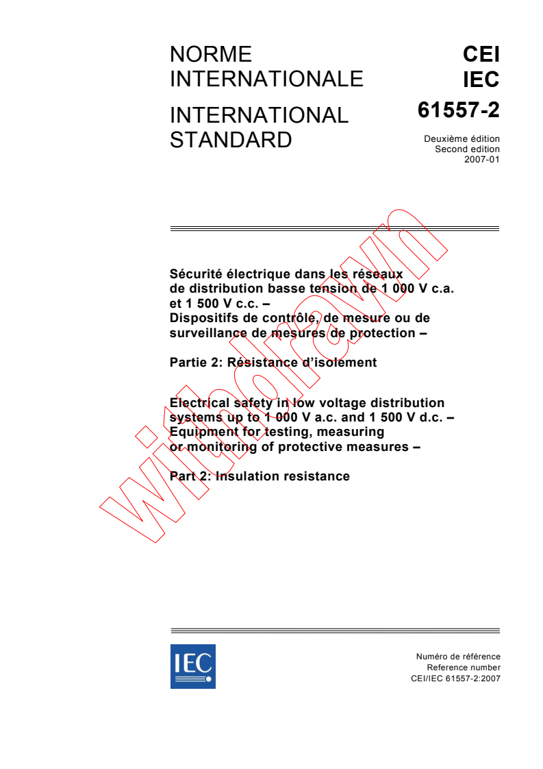 IEC 61557-2:2007 - Electrical safety in low voltage distribution systems up to 1 000 V a.c. and 1 500 V d.c. - Equipment for testing, measuring or monitoring of protective measures - Part 2: Insulation resistance
Released:1/29/2007
Isbn:2831889901