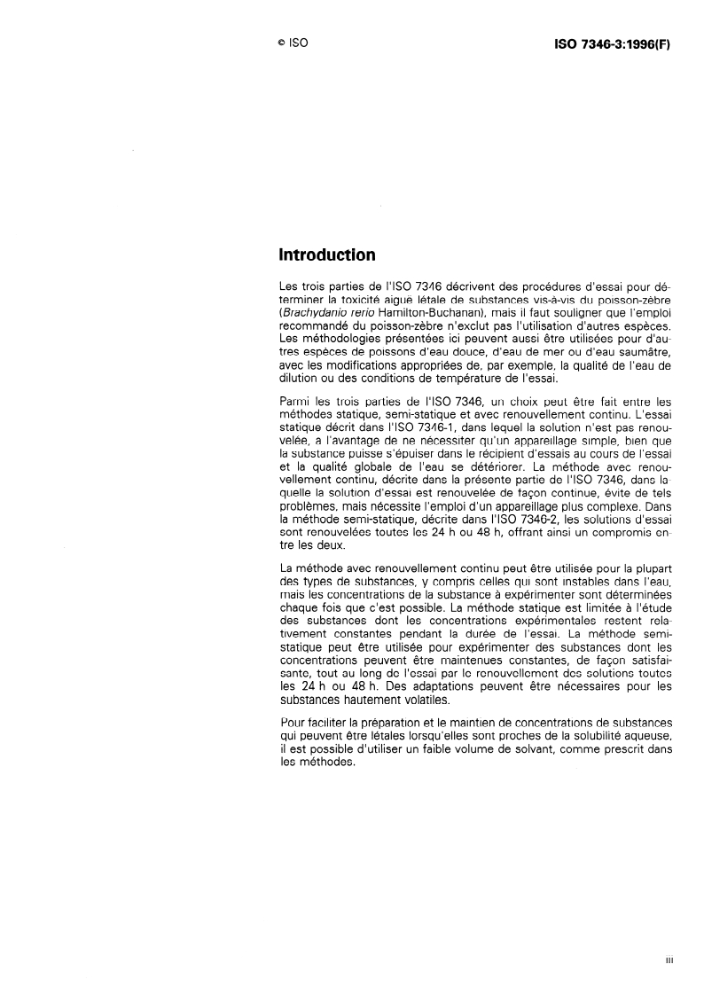 ISO 7346-3:1996 - Qualité de l'eau — Détermination de la toxicité aiguë létale de substances vis-à-vis d'un poisson d'eau douce [Brachydanio rerio Hamilton-Buchanan (Téléostei, Cyprinidae)] — Partie 3: Méthode avec renouvellement continu
Released:13. 06. 1996