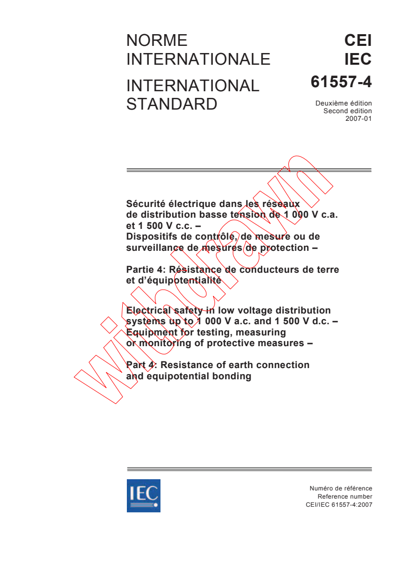 IEC 61557-4:2007 - Electrical safety in low voltage distribution systems up to 1 000 V a.c. and 1 500 V d.c. - Equipment for testing, measuring or monitoring of protective measures - Part 4: Resistance of earth connection and equipotential bonding
Released:1/29/2007
Isbn:2831889871